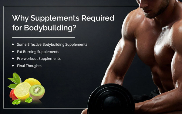 Why Supplements Required for Bodybuilding?